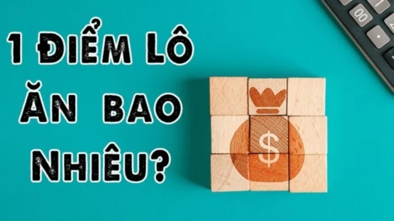 Những thông tin cơ bản về 1 điểm lô là bao nhiêu tiền